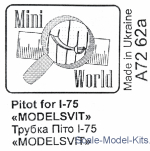 Detailing set: Pitot for I-75 "Modelsvit", Mini World, Scale 1:72